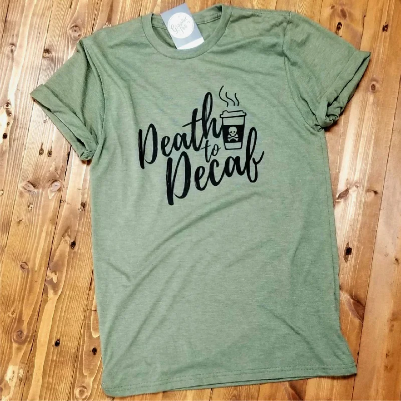 Death to Decaf - Olive Green Tee